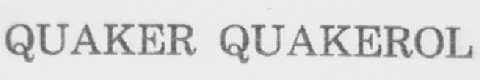 QUAKER QUAKEROL