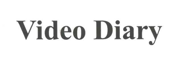 VIDEO DIARY