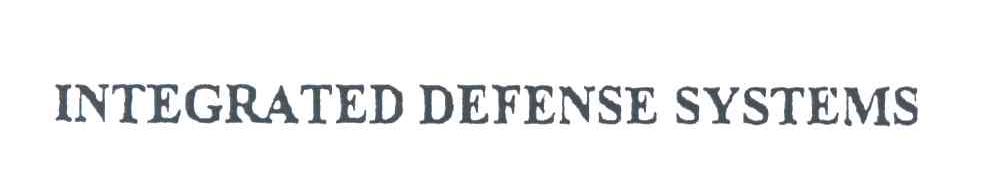 INTEGRATED DEFENSE SYSTEMS