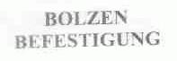 BOLZEN BEFESTIGUNG