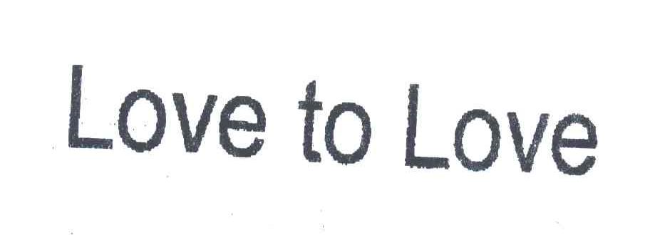 LOVE TO LOVE