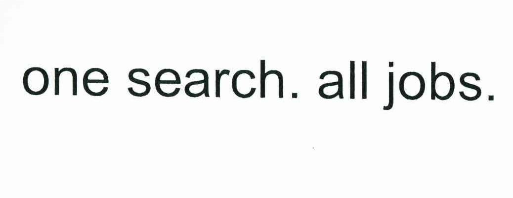 ONE SEARCH.ALL JOBS.