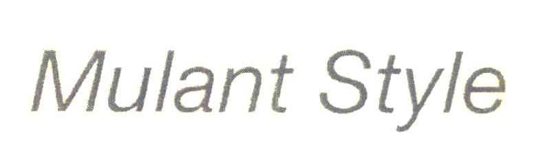 MULANT STYLE