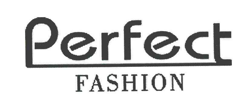 PERFECT FASHION