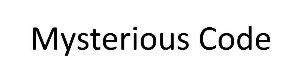 MYSTERIOUS CODE