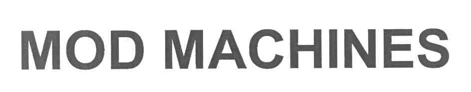 MOD MACHINES
