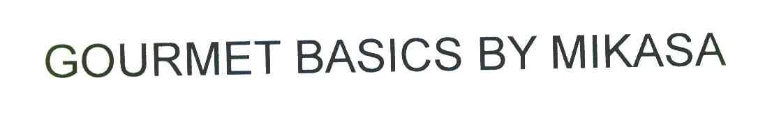 GOURMET BASICS BY MIKASA