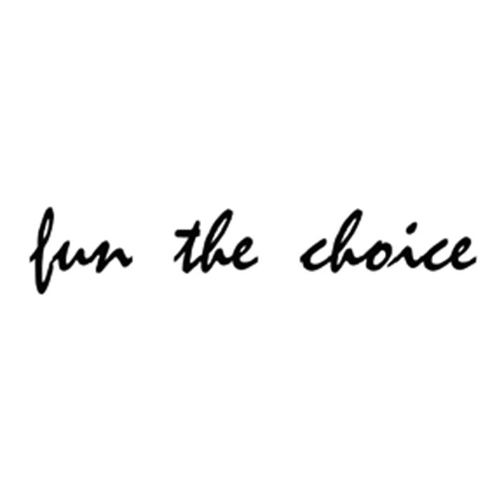 FUN THE CHOICE