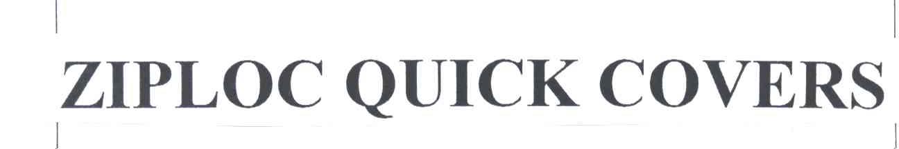 ZIPLOC QUICK COVERS