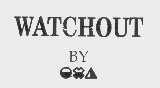 WATCHOUT BY