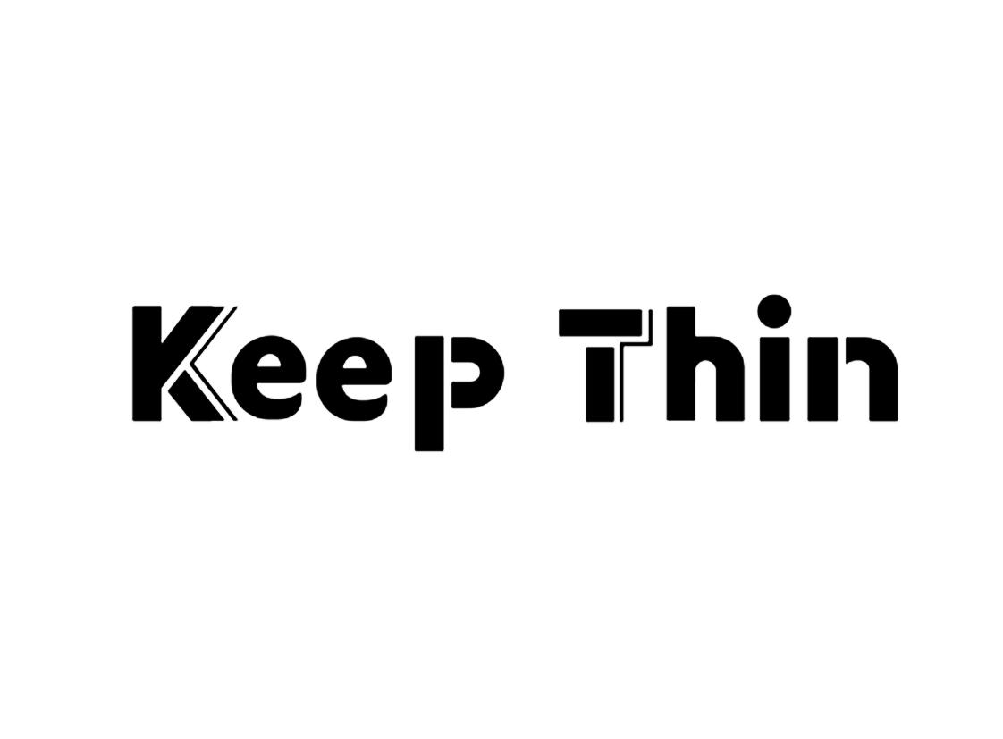 KEEP THIN