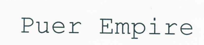 PUER EMPIRE