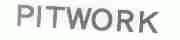 PITWORK