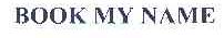 BOOK MY NAME