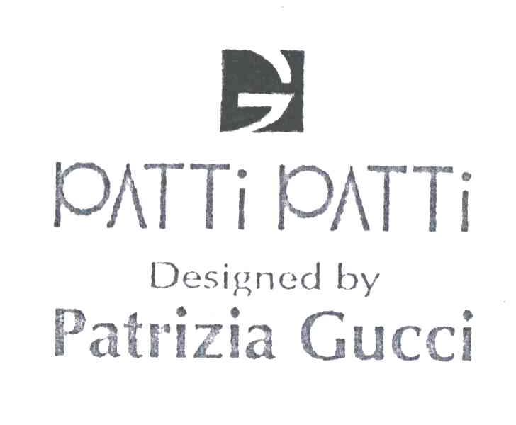 PATTI PATTI；DESIGNED BY PATRIZIA GUCCI;G