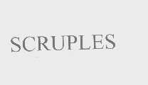 SCRUPLES