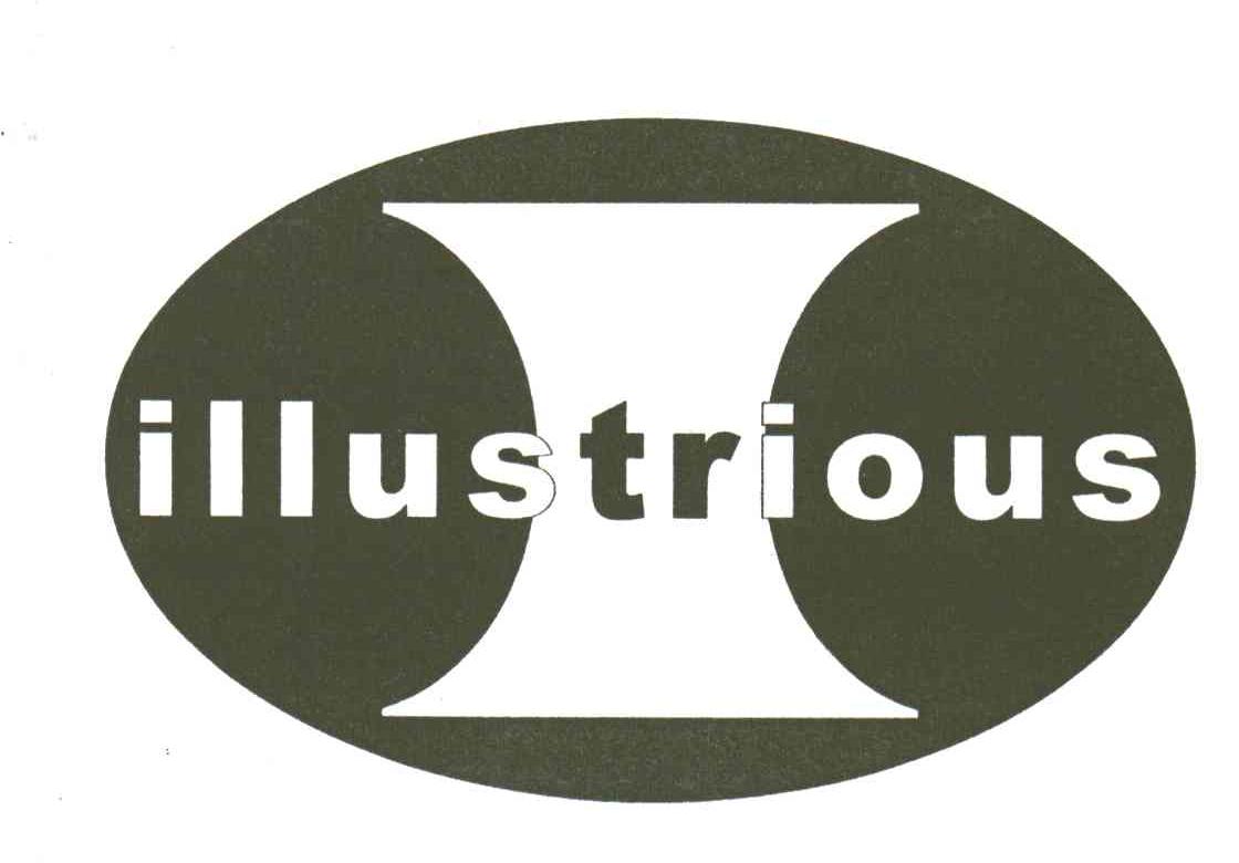 I;ILLUSTRIOUS