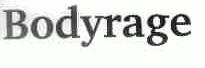 BODYRAGE