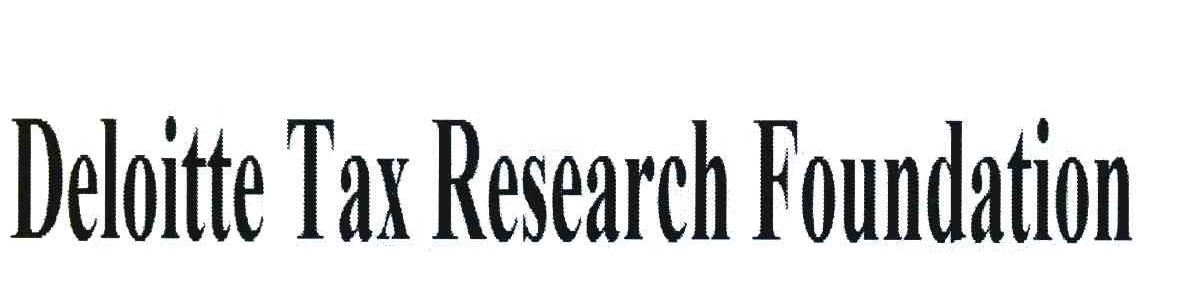 DELOITTE TAX RESEARCH FOUNDATION