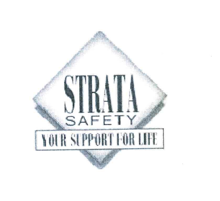 STRATA SAFETY YOUR SUPPORT FOR LIFE