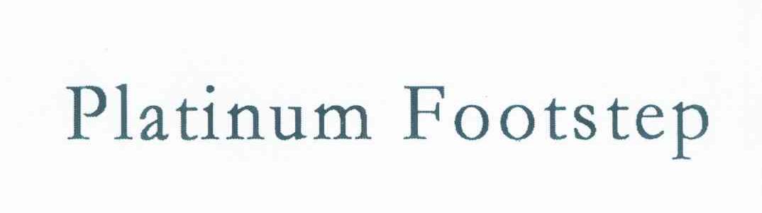 PLATINUM FOOTSTEP