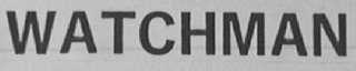 WATCHMAN