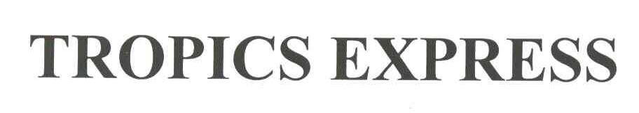 TROPICS EXPRESS