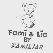 FAMI & LIA BY FAMILIAR