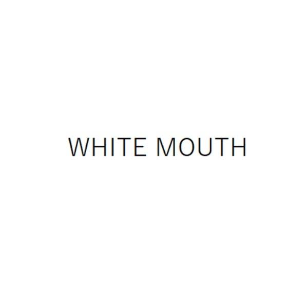 WHITE MOUTH