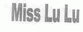MISS LU LU