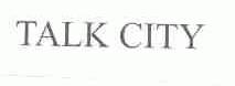 TALK CITY