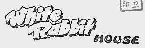 WHITE RABBIT HOUSE