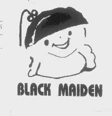 BLACK MAIDEN