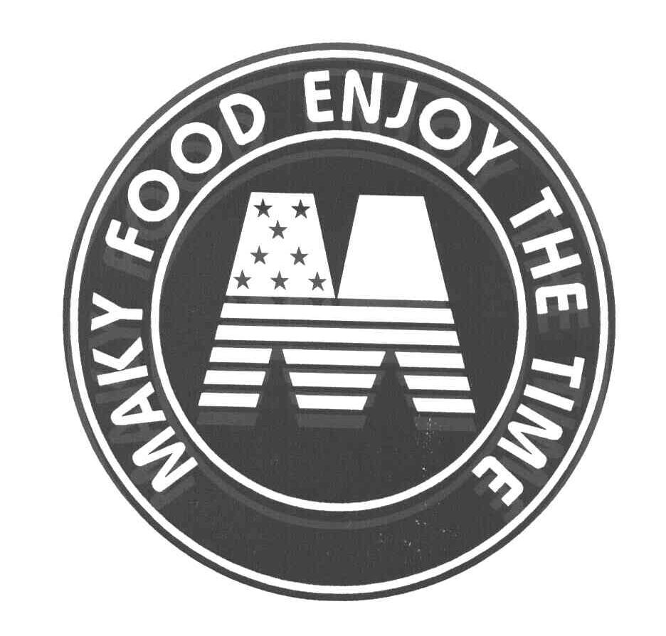 MAKY FOOD ENJOY THE TIME M