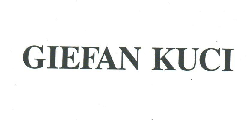 GIEFAN KUCI
