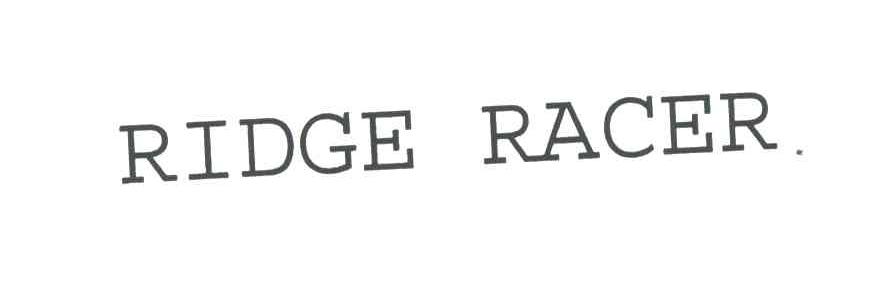RIDGE RACER