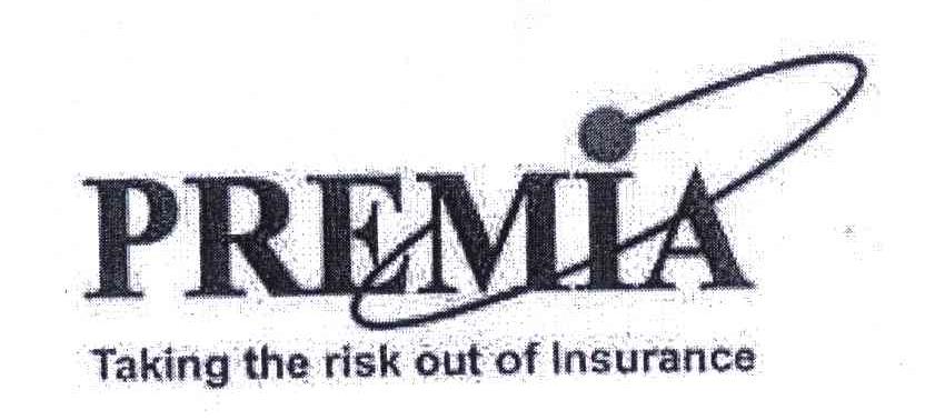 PREMIA TAKING THE RISK OUT OF INSURANCE