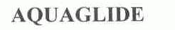 AQUAGLIDE