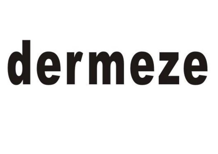 DERMEZE