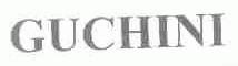 GUCHINI