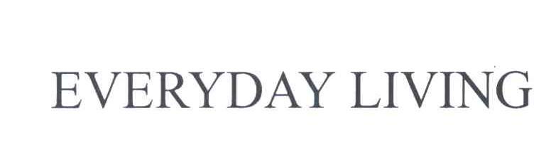 EVERYDAY LIVING