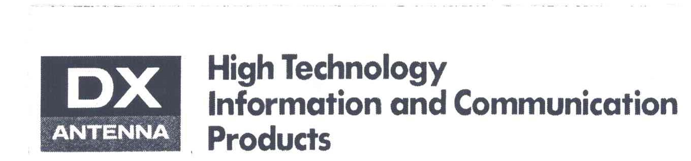 DXANTENNA;HIGH TECHNOLOGY INFORMATION AND COMMUNICATION PRODUCTS