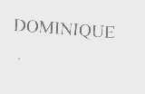 DOMINIQUE