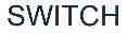 SWITCH