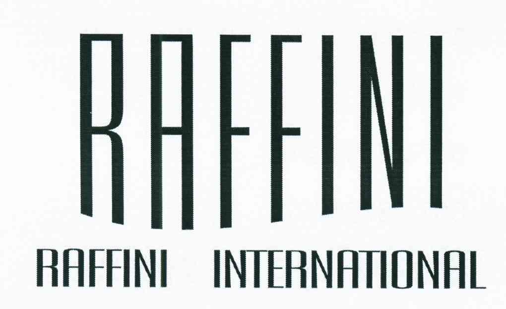 RAFFINI;RAFFINI INTEHNATIONAL