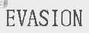 EVASION