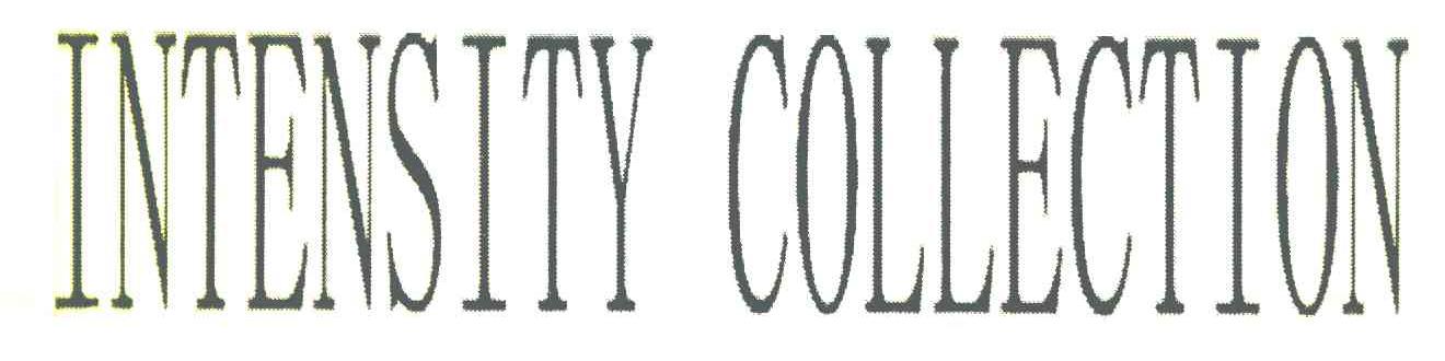 INTENSITY COLLECTION