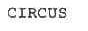 CIRCUS