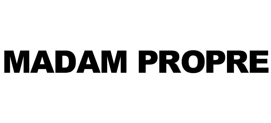MADAM PROPRE