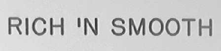 RICH'N SMOOTH